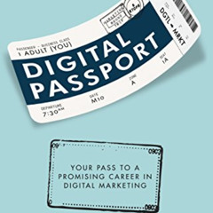 [READ] EBOOK 📌 Digital Passport: Your Pass to a Promising Career in Digital Marketin