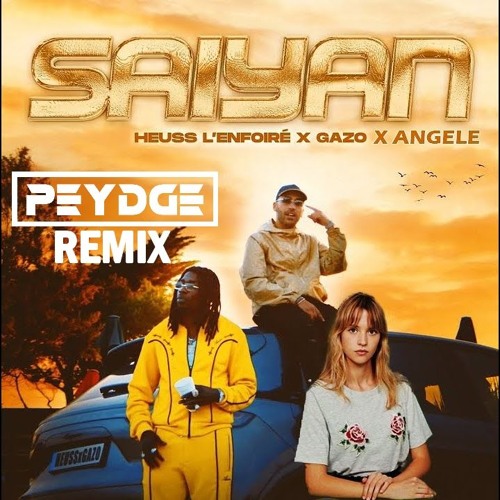 Stream Saiyan Gazo Heuss L Enfoiré Vs Angèle By Peydge Listen