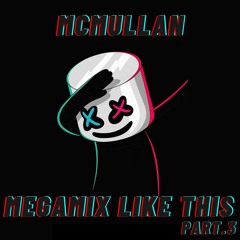 McMullan - MegamixLikeThis [ Part3 ] - Fur BarryBroughton, TylerMcMillan & Knuckles!x