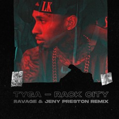 Tyga - Rack City (Ravage & Jeny Preston Remix)