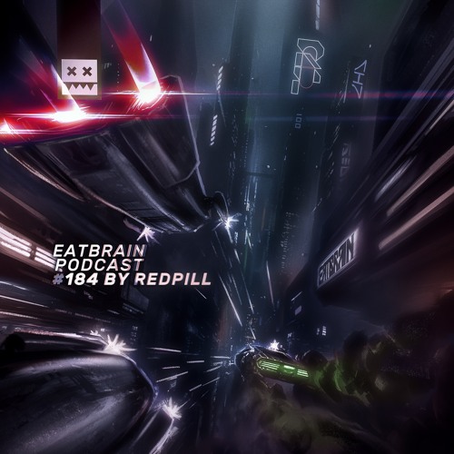 EATBRAIN Podcast 184 by Redpill