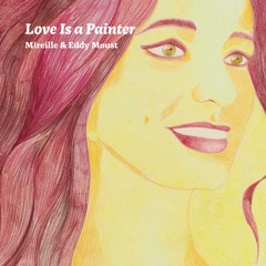 A taste of the album Love is a Painter