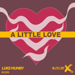 Luke Mumby - A Little Love (Radio Edit)