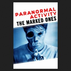 Stream Live Paranormal Activity The Marked Ones 2014 by gradyrodri Listen online for free on SoundCloud