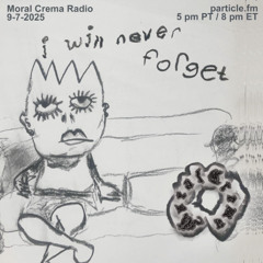 Moral Crema w/ DJ Interior Semiotics - Sep. 7th 2025