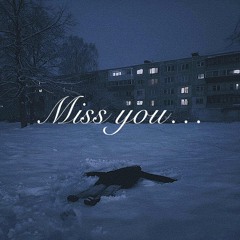 miss you