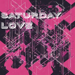 Saturday love