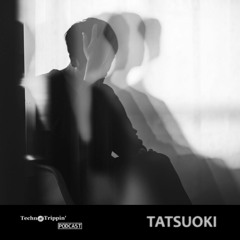 TechnoTrippin' Podcast 114 - TATSUOKI