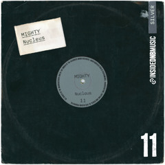 Mighty - Nucleus - INSIDE DNB PREMIERE - 17-4-26