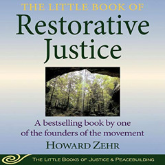 [Free] PDF 💗 The Little Book of Restorative Justice: Revised and Updated: The Little