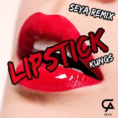 KUNGS-Lipstick(SEYA Remix)