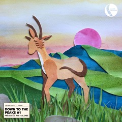 Down To The Peaks #1 - présentée par Colombe
