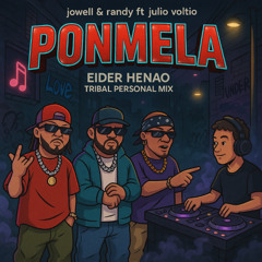 Julio Voltio Ft Jowell & Randy - Ponmela ( Eider Henao Sabor Personal Private) FREE DONWLOAD!