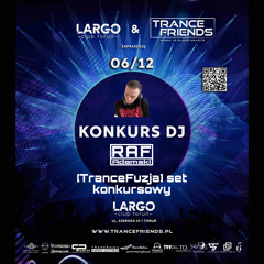 TRANCE FRIENDS KONKURS DJ - RAF Adamski [TranceFuzja Warm Up]