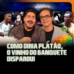 Como Diria Platão, o Vinho do Banquete Disparou! | TROCANDO AS BOLAS