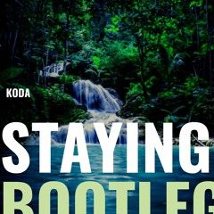 Koda - Staying (goods bootleg) copycat but i love it