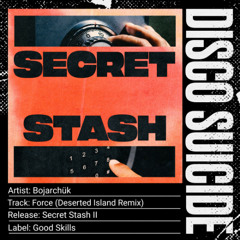 Bojarchük - Force (Deserted Island Remix) [Good Skills]