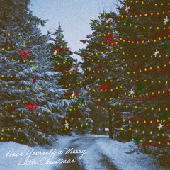 Have Yourself a Merry Little Christmas