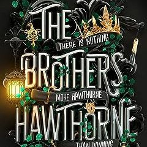 Stream MOBI READ The Brothers Hawthorne (The Inheritance Games, 4