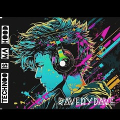 RaveByDave - Techno is ma Hood ( Hardtechno,Hardtrance Melodic)