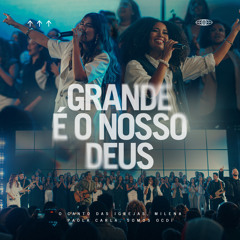 Grande é o Nosso Deus (Ao Vivo)