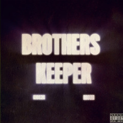 Brothers Keeper (Feat . Mowi) [Prod. MCN]