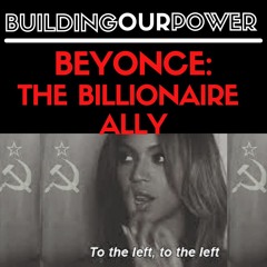 Beyonce: The Billionaire Ally