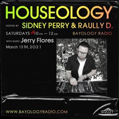 Jerry Flores on Houseology Radio March 2021