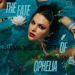 Baptiste Silva vs. Taylor Swift - Rescue You vs. The Fate Of Ophelia