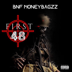 MoneyBagzz - First 48