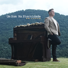 Um Som na Eternidade