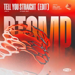 JIGITZ - Tell You Straight (DTOMP EDIT)