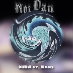 NOIDAU - KIRA ( ft Kan3 )