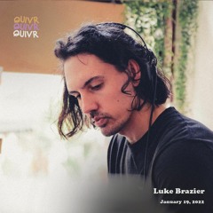 Luke Brazier | QUIVR | 19-02-22