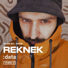 DATA RADIO S1E12 @ Studio 21 - Guest mix by Reknek (01-02-2024)