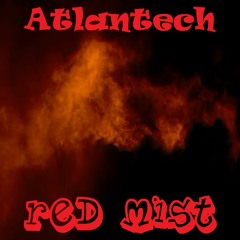 Atlantech - Red Mist