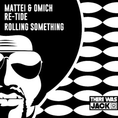 Mattei & Omich, Re-Tide - Rolling Something