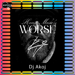 Dj Akoj - Worse House Session #01