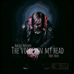 Rob IYF Present - The Voices In My Head Part 4 ***FREE DOWNLOAD***