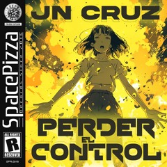 JN CRUZ - Perder El Control [Out Now]