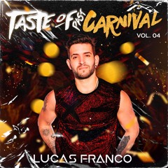 Taste Of Past Carnival Vol. 04 (Lucas Franco Setmix 2k24)