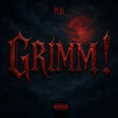 P£Ri- GRiMM! (prod by 8Eitoee & Doc8o)