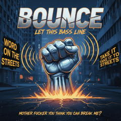 Bounce (Let this bassline)