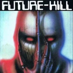 Future Kill (remix)