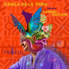 Danza De La Tribu - Kareem Raïhani Remix