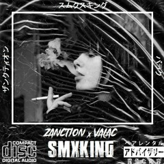 ZANCTION X VALAC - SMXKING