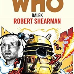 Read EPUB 💌 Doctor Who: Dalek (Target Collection) by  Robert Shearman &  Daniel Sore