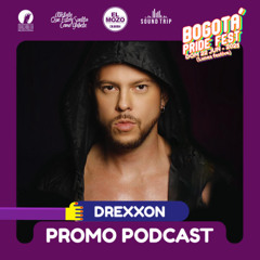 BOGOTÁ PRIDE FEST // DREXXON // PROMO PODCAST