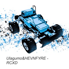 Ulagumo&HEVNFYRE - RCXD【FREE DOWNLOAD】