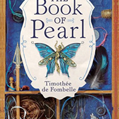 [Free] PDF 📌 The Book of Pearl by  Timothee de Fombelle [EPUB KINDLE PDF EBOOK]